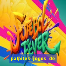 palpites jogos de quarta feira